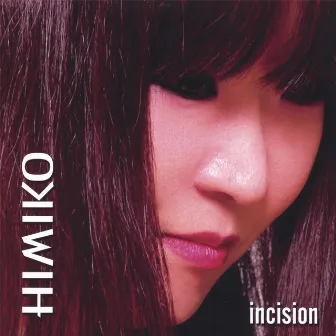 Incision by Himiko