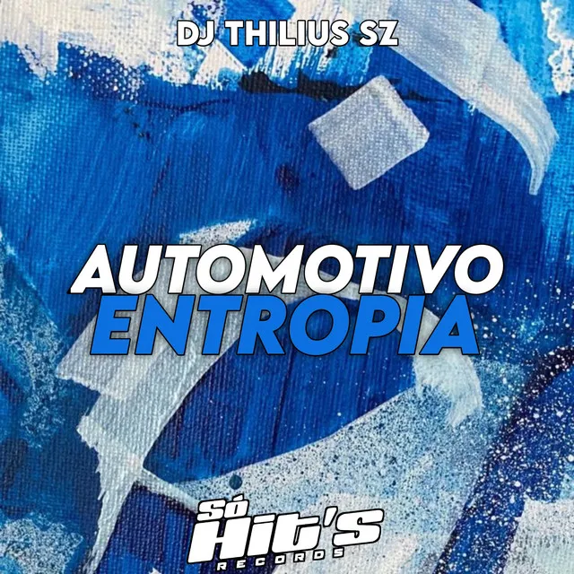 Automotivo Entropia