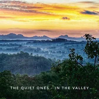 In The Valley by The Quiet Ones