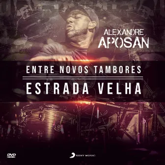 Estrada Velha (Ao Vivo) by ALEXANDRE APOSAN