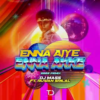 Enna Aiye Enna Akke (2022 Remix) by DJ Mass