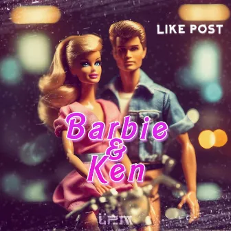 Barbie & Ken by Like Post