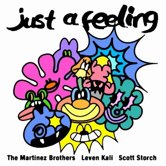 Just a Feeling by Leven Kali