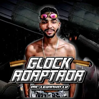 Glock Adaptada by Mc Levinho LV