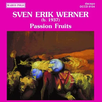 Werner, S.E.: Passion Fruits by Sven Erik Werner