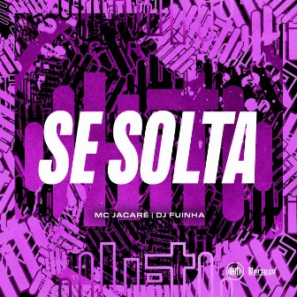 SE SOLTA by DJ Fuinha