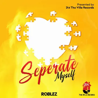 Seperate Myself by Roblez