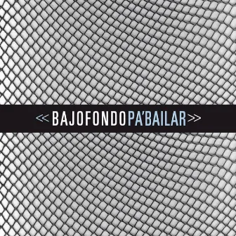 Pa' Bailar by Bajofondo