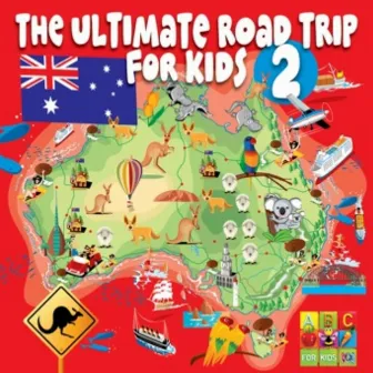 The Ultimate Road Trip for Kids Vol. 2 by ABC Kids