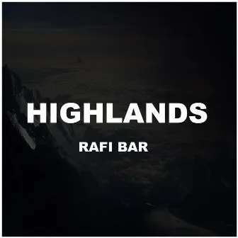 Highlands by Rafi Bar