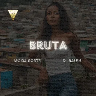 Bruta by MC da Sorte