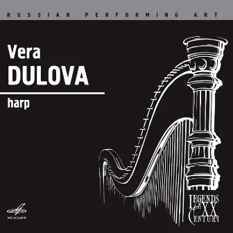 Russian Performing Art: Vera Dulova, Harp by Vera Dulova