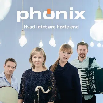 Hvad intet øre hørte end by Phonix