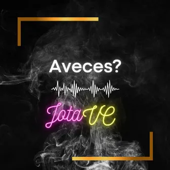 Aveces by JotaVC