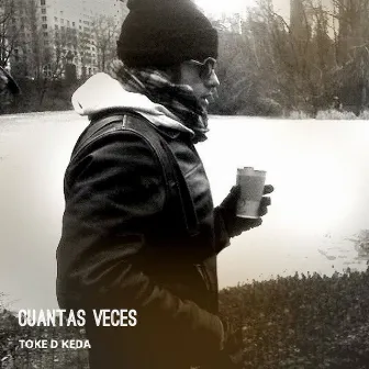 Cuantas Veces by TOKE D KEDA