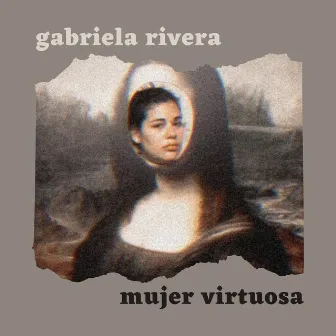 Mujer Virtuosa by Gabriela Rivera