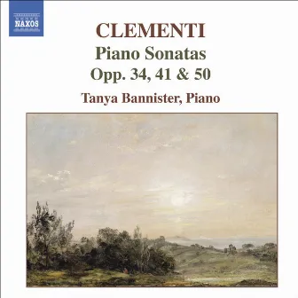 Clementi: Piano Sonatas, Op. 50: No. 1, Op. 34: No. 2 and Op. 41 by Tanya Bannister