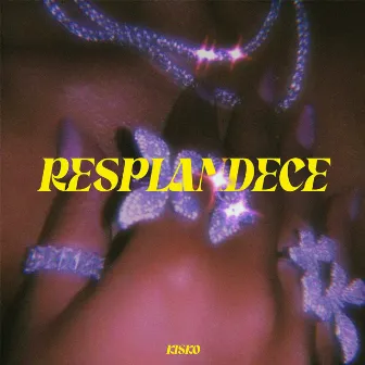 resplandece by Kisko