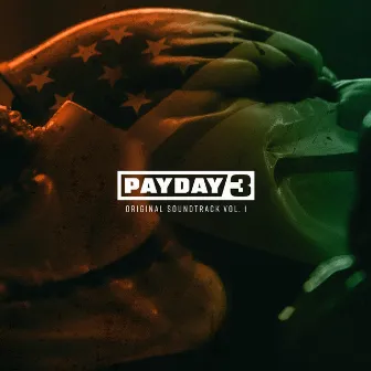 PAYDAY 3 Vol. 1 (Original Soundtrack) by Gustavo Coutinho