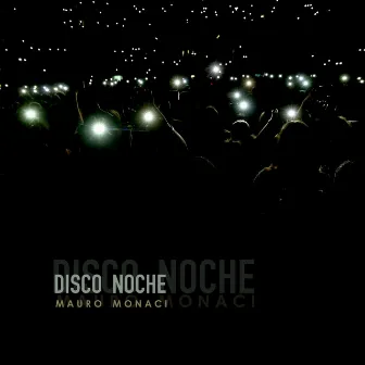 Disco Noche by Mauro Monaci