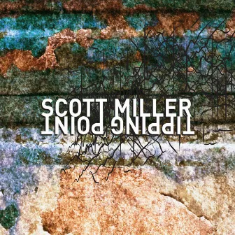 Scott L. Miller: Tipping Point by Scott L. Miller