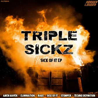 Sick Of It by Triple Sickz