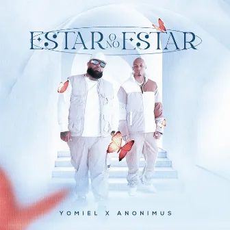 Estar o No Estar by Yomiel