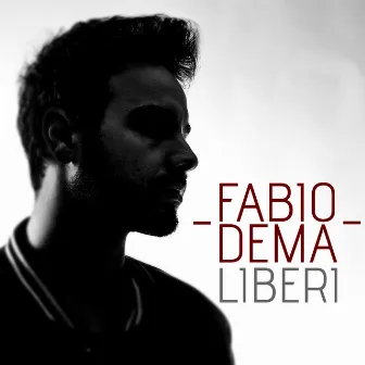 Liberi by Fabio DeMa