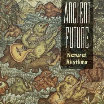 Natural Rhythms by Ancient Future