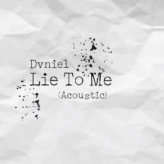 Lie to Me (Acoustic) by Dvniel