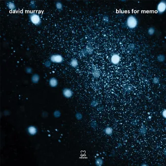 Blues for Memo by David Murray