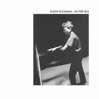 In the Sea by Ellen Fullman