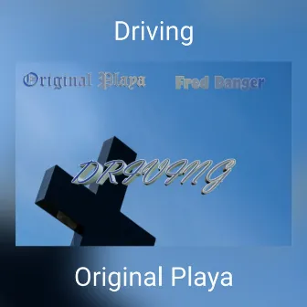 Driving by Original Playa