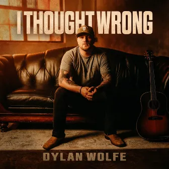 I Thought Wrong by Dylan Wolfe