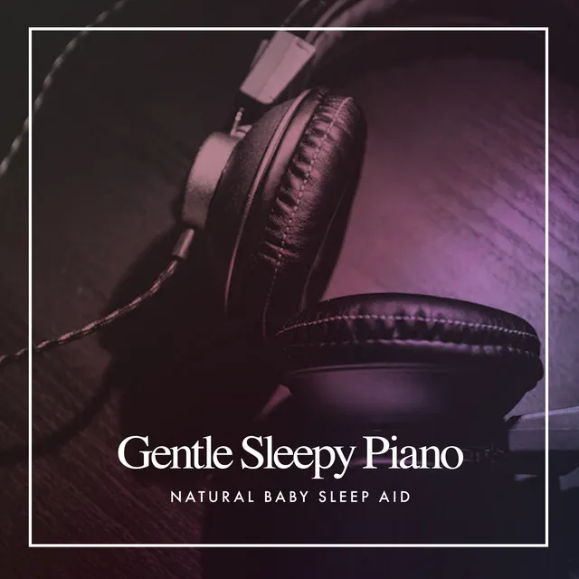 Gentle Sleepy Piano