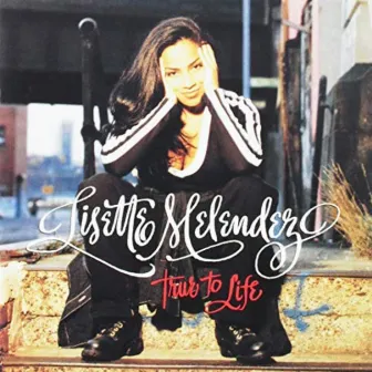 True To Life by Lisette Melendez