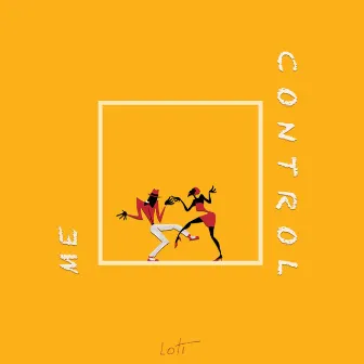 Control Me by LOTi