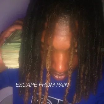 ESCAPE FROM PAIN by Lil Q