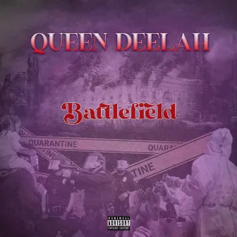 Battlefield by Queen Deelah