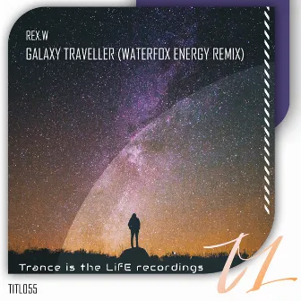 Galaxy Traveller (WaterFox Energy Remix) by REX.W