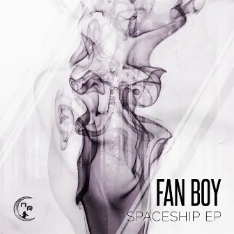 Spaceship EP by Fan Boy