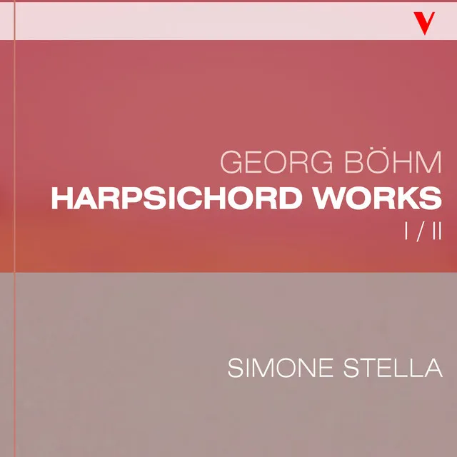 Böhm: Complete Harpsichord Works, Vol. 1