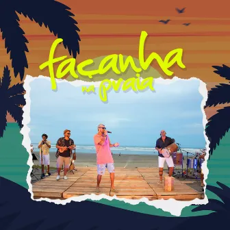 Façanha na Praia - EP. 02 (Ao Vivo) by Grupo Façanha