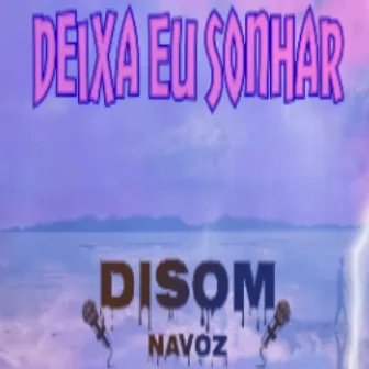 Deixa Eu Sonhar by DiSom