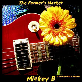 The Farmer's Market - Single by Mickey B