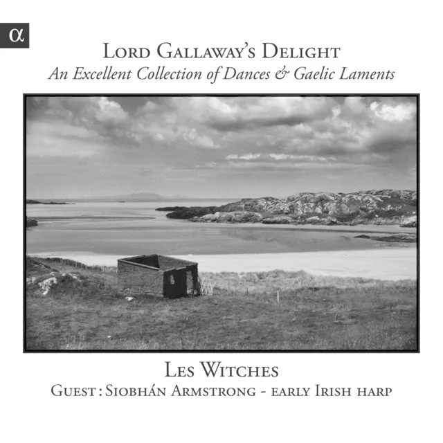 Lord Gallaway's Delight: An Excellent Collection of Dances & Gaelic Laments