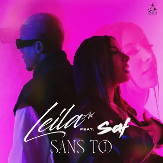 Sans toi (feat. SAF) by Leila AD