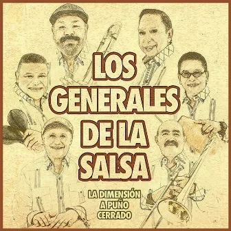 Los Generales de la Salsa by La Dimensión a Puño Cerrado