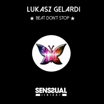 Beat Don't Stop by Lukasz Gelardi