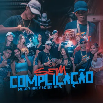 Sem Complicação by Mc Biel da PL